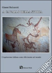 A Cavallo Della Storia Libro